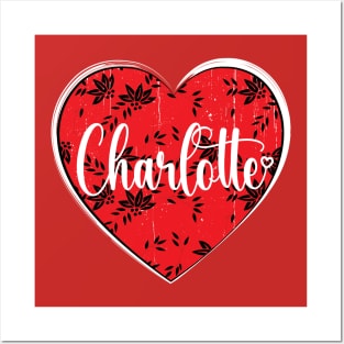 I Love Charlotte First Name I Heart Charlotte Posters and Art